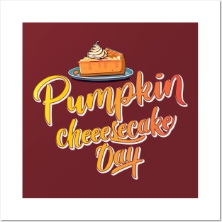 National Pumpkin Cheesecake Day – October 21 Posters and Art